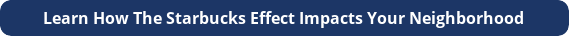 Click Here to Read About The Starbucks Effect